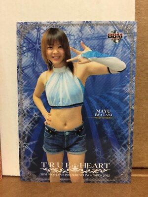 Mayu Iwatani 岩谷麻優 2012 BBM True Heart Woman's Pro Wrestling #13 STARDOM 2nd Year