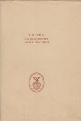 Buch: Die Schriften zur Naturwissenschaft. Goethe, J. W., 1962, Hermann Böhlau