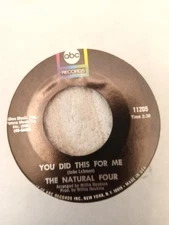 The Natural Four 45 ABC 11205 Why Should We Stop Now / You Did This For Me 