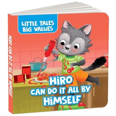 Little Tales Big Values: Hiro Can Do It All by Himself: Delightful Stories Inst