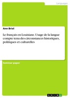 Le FrançAis En Louisiane. Usage De La Langue Compte Tenu Des Circonstances...