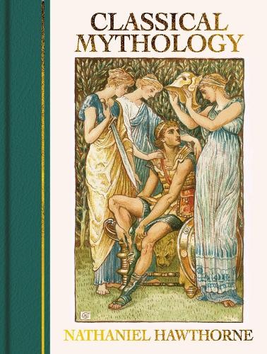 Classical Mythology by Nathaniel Hawthorne, Walter Crane - 9781398850835