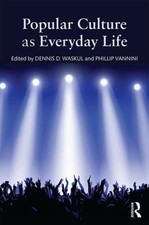 Popular Culture as Everyday Life, , Acceptabl...