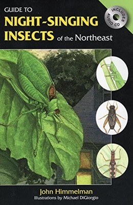 GUIDE TO NIGHT-SINGING INSECTS OF THE NORTHEAST By Michael Digiorgio & John VG