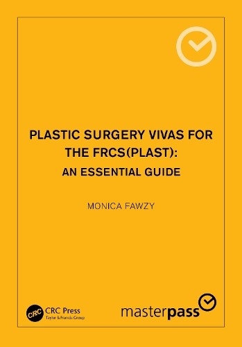 Plastic Surgery Vivas for the FRCS (Plast) by Monica Fawzy - 9781138388215