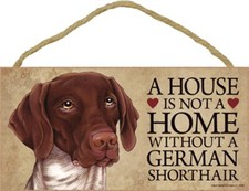 German Shorthaired Pointer House is Not a Home Sign  Bonus Coaster