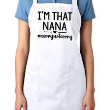I  m that Nana Sorry Not Sorry gift Apron Pockets Grandma Nana Saying Funny Memaw