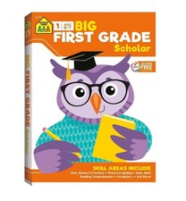 School Zone- Big First Grade Scholar Workbook-320 pages, Ages 6 to 7, Time, ...
