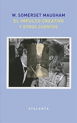 El impulso creativo y otros cuentos - Spanish Language Paperback NEW Maugham, Wi