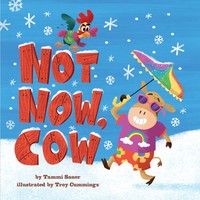 Tammi Sauer | Not Now, Cow | Buch | Englisch (2021) | Gebunden | Harry N. Abrams