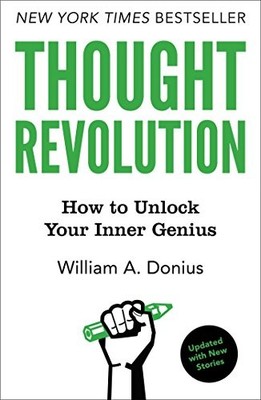 THOUGHT REVOLUTION - UPDATED WITH NEW STORIES: HOW TO By William A. Donius *NEW*