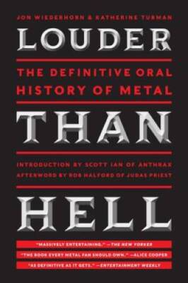 Louder Than Hell: The Definitive Oral History of Metal - Paperback - GOOD