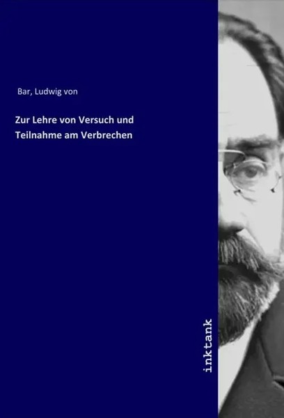 Ludwig Von Bar | Zur Lehre Von Versuch Und Teilnahme Am Verbrechen | Taschenbuch-image