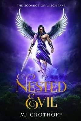 MJ Grothoff The Scourge of Witch'Bane: Nested Evil (Taschenbuch)