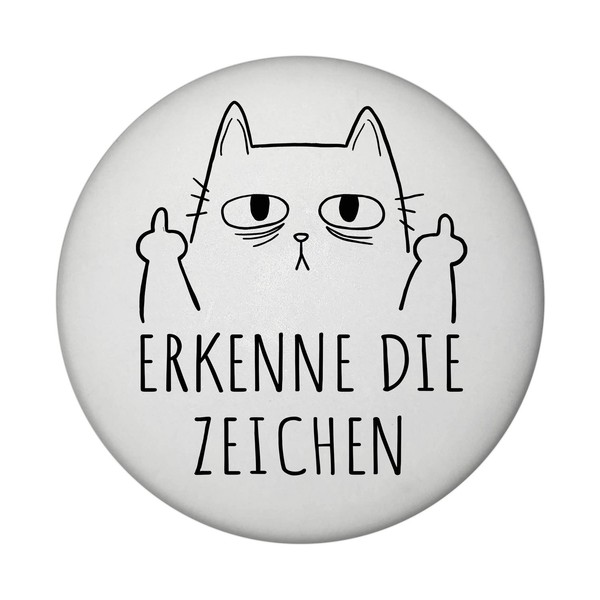 Katze Mit Mittelfinger Magnet Rund Mit Spruch Erkenne Die Zeichen-image