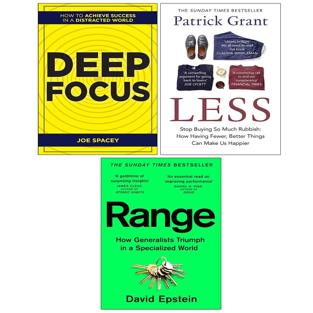 Less Patrick Grant, Range David Epstein, Deep Focus Joe Spacey 3 Books Set