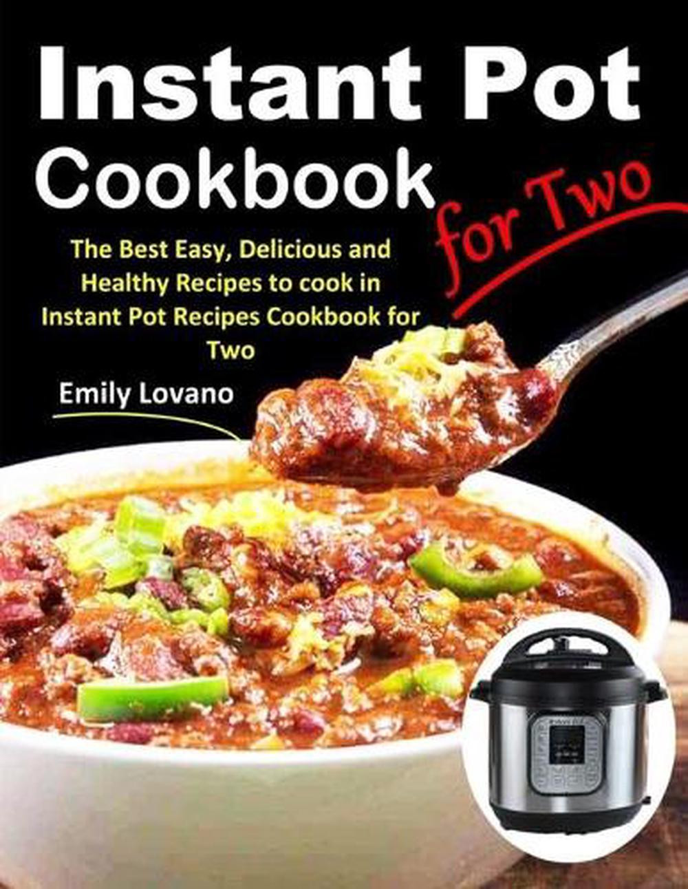 Instant Pot Cookbook for Two with Easy Healthy Recipes by Emily Lovano-image
