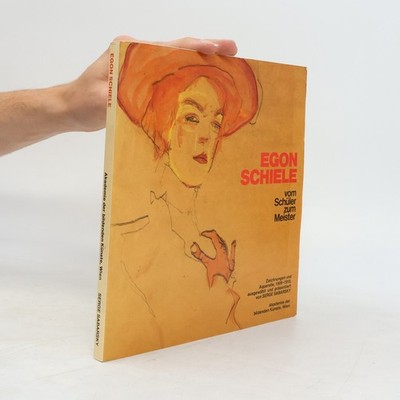 Egon Schiele. Vom Schüler zum Meister  |  Serge Sabarsky