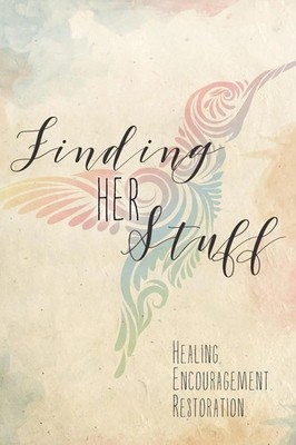 Finding HER Stuff | Healing Encouragement Restoration | Aj | Taschenbuch | 2019