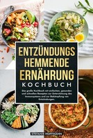 EntzüNdungshemmende ErnäHrung Kochbuch Stefanie Hoffmann