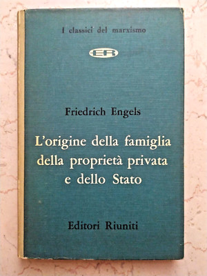 L' origine della famiglia della proprietà privata e dello Stato - F. Engels 1963