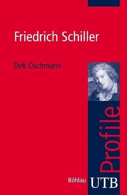 Oschmann, Dirk - Friedrich Schiller (UTB S (Small-Format): Uni-Taschenbücher)