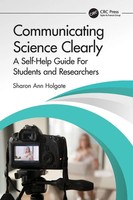 Communicating Science Clearly | A Self-Help Guide For Students And Researchers