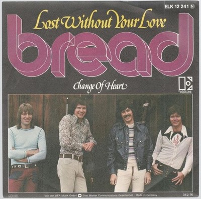 Bread: Lost Without Your Love / Change Of Heart