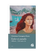 Enfer et paradis: Ailleurs... Une autre vie, Cassagnes-Zicaro, Christiane