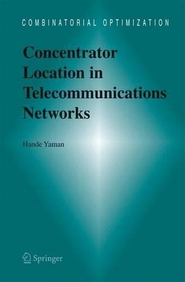 Concentrator Location in Telecommunications Networks - 9781461498520