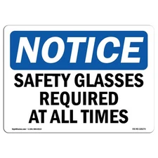 Safety Glasses Required At All Times OSHA Notice Sign Metal Plastic Decal