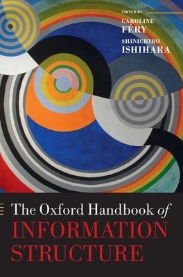 The Oxford Handbook of Information Structure - 9780199642670