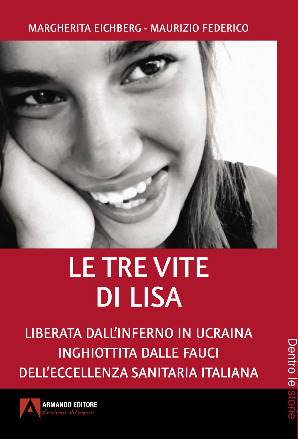 Le tre vite di Lisa. Liberata dall'inferno in Ucraina inghiottita dalle fa...