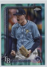 2025 Topps Chrome Aqua Lava Refractor /199 Peter Fairbanks Pete #84 19l7