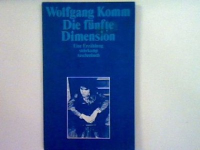 Die fünfte Dimension - suhrkamp taschenbuch Band 971 Komm, Wolfgang: