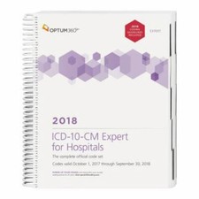 ICD-10-CM 2018 Expert for Hospitals: The Complete Official Code Set Codes Valid