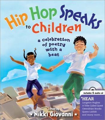 Hip Hop Speaks to Children: A Celebration of Poetry with a Beat [With CD...