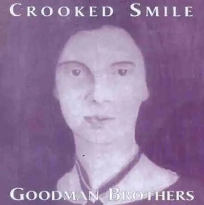 Goodman Brothers - Crooked Smile