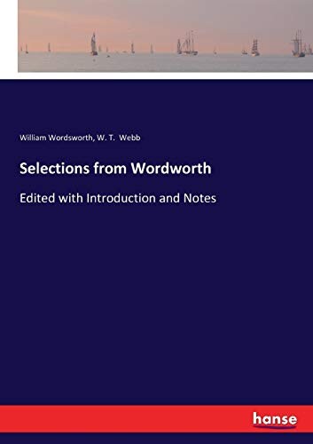Selections from Wordworth: Edited with Introduc. Wordsworth, Webb**