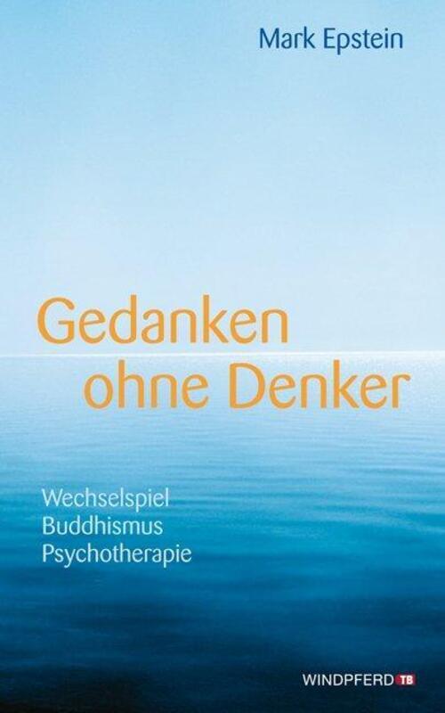 Thumbnail - Mark Epstein | Gedanken Ohne Denker | Taschenbuch | Deutsch (2011) |