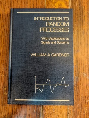 INTRODUCTION TO RANDOM PROCESSES By William A. Gardner - Hardcover