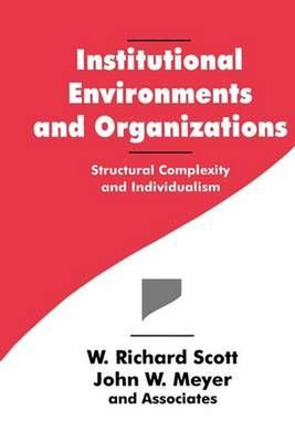 Institutional Environments and Organizations: Structural Complexity and Individu