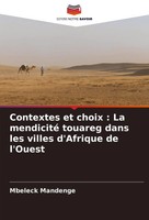 Mbeleck Mandenge | Contextes Et Choix : La Mendicité Touareg Dans Les Villes...