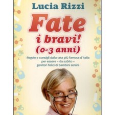 LIBRO FATE I BRAVI! (0-3 ANNI) - ED. ECONOMICA - LUCIA RIZZI