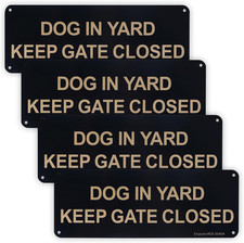 4-Pack Dog in Yard Keep Gate Closed Sign, 10"x 3.5" .040 Rust Free Aluminum  ...