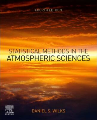 Statistical Methods in the Atmospheric Sciences Wilks Paperback Elsevier 4e