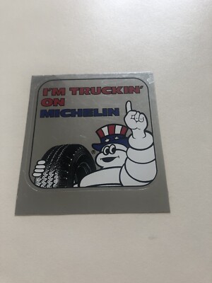 MICHELIN TIRES IM TRUCKIN' ON MICHELIN Racing Decal/Sticker 4 '' Vintage Rare