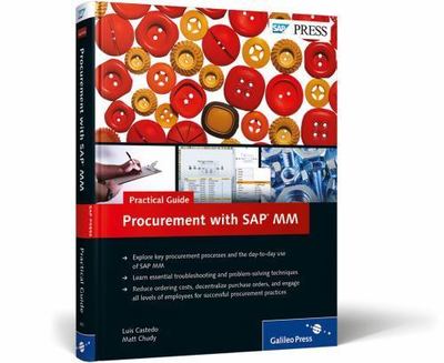 Procurement with SAP MM - Practical Guide by Matt Chudy and Luis Castedo (2014,