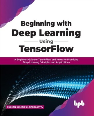 Silaparasetty - Beginning with Deep Learning Using TensorFlow  A Begin - X555z