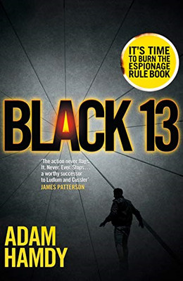 Black 13: The Most Explosive Thriller You'll Read All Year,... - Hamdy, Adam